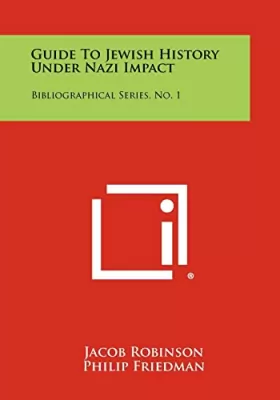 Couverture du produit · Guide To Jewish History Under Nazi Impact: Bibliographical Series, No. 1