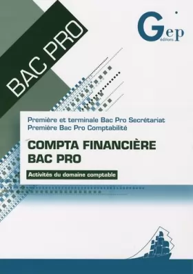 Couverture du produit · Compta financière Bac Pro 1e et Tle Bac Pro Secrétariat, 1e Bac Pro Comptabilité