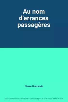 Couverture du produit · Au nom d'errances passagères