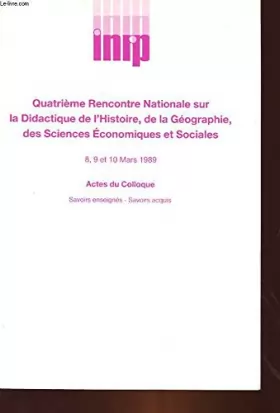 Couverture du produit · 4e rencontre nationale didactique. histoire, géographie, sciences économiques et sociales, 8-9-10 mars 1989