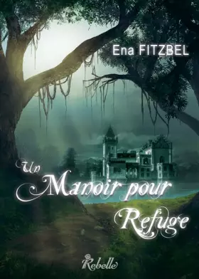 Couverture du produit · Un manoir pour refuge