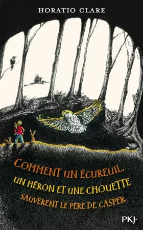 Couverture du produit · Comment un écureuil, un héron et une chouette sauvèrent le père de Casper
