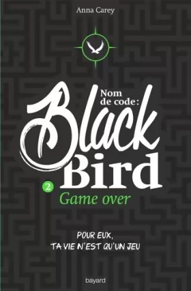 Couverture du produit · Nom de code : Blackbird , Tome 02: Game over