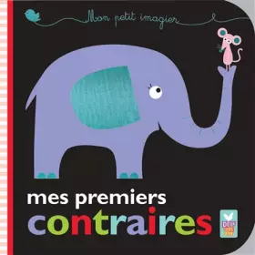 Couverture du produit · Mes premiers contraires - petit imagier
