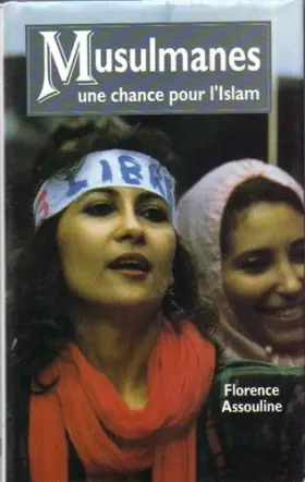 Couverture du produit · Musulmanes, une chance pour l'islam