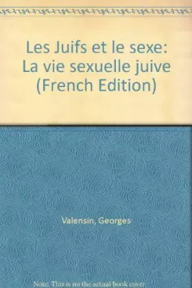 Couverture du produit · Les Juifs et le sexe : La vie sexuelle juive