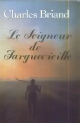 Couverture du produit · Le seigneur de Farguevieille