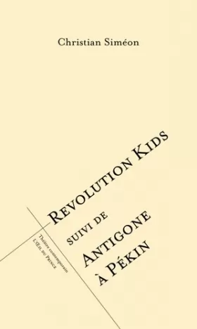 Couverture du produit · Révolution kids suivi de Antigone à pékin