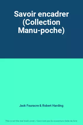 Couverture du produit · Savoir encadrer (Collection Manu-poche)