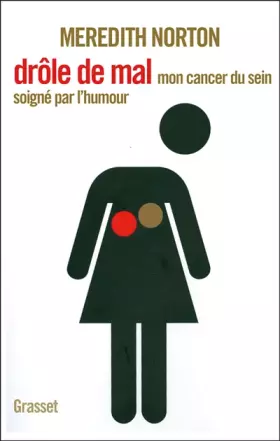 Couverture du produit · Drôle de mal : Comment je me suis guérie par l'humour