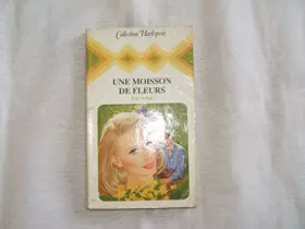 Couverture du produit · Une Moisson de fleurs (Collection Harlequin)