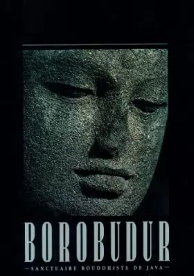 Couverture du produit · Borobudur : Sanctuaire bouddhiste de Java