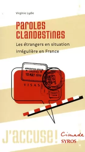 Couverture du produit · Paroles clandestines : Les étrangers en situation irrégulière en France