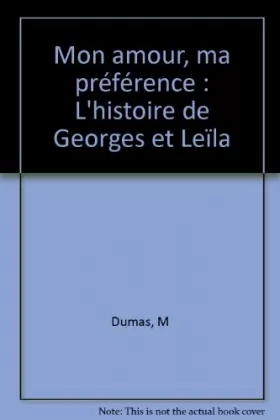Couverture du produit · Mon amour, ma préférence : L'histoire de Georges et Leïla