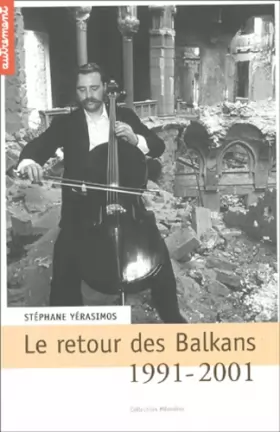 Couverture du produit · Le Retour des Balkans, 1991-2001