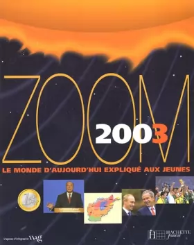 Couverture du produit · Zoom 2003 : Le Monde aujourd'hui expliqué aux jeunes