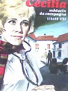 Couverture du produit · Cécilia. Médecin de campagne