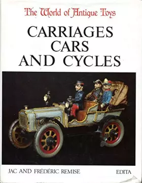 Couverture du produit · The World of Antique Toys: Carriages, Cars and Cycles
