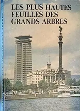 Couverture du produit · les plus hautes feuilles des grands arbres, dedicace de l auteur
