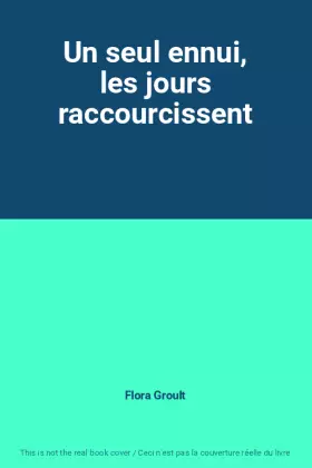 Couverture du produit · Un seul ennui, les jours raccourcissent