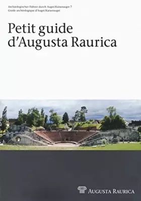 Couverture du produit · Petit Guide d'Augusta Raurica