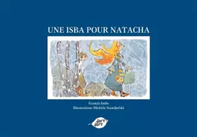 Couverture du produit · Une isba pour Natacha