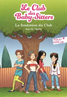 Couverture du produit · Le Club des Baby-Sitters : La fondation du Club