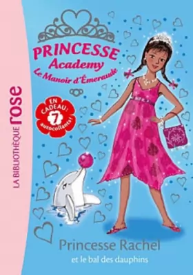Couverture du produit · Princesse Academy 34 - Princesse Rachel et le bal des dauphins