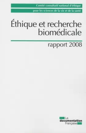 Couverture du produit · Ethique et recherche biomédicale : Rapport 2008