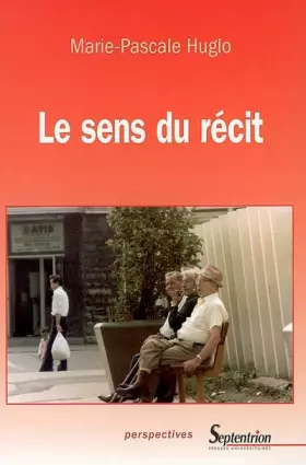 Couverture du produit · Le sens du récit: Pour une approche esthétique de la narrativité contemporaine