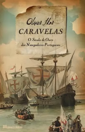 Couverture du produit · Caravelas O Século de Ouro dos Navegadores Portugueses (Portuguese Edition) [Paperback] Olivier Ikor