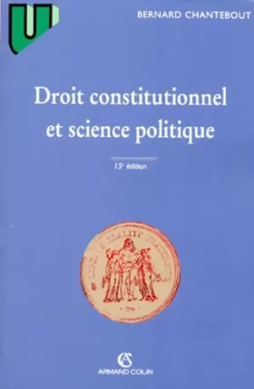 Couverture du produit · DROIT CONSTITUTIONNEL ET SCIENCE POLITIQUE. 15ème édition mise à jour 1er août 1998