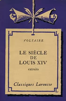 Couverture du produit · Le siècle de Louis XIV extraits / Voltaire / Réf14921