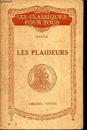 Couverture du produit · LES PLAIDEURS / N°2 DE LA COLLECTION "LES CLASSIQUES POUR TOUS".
