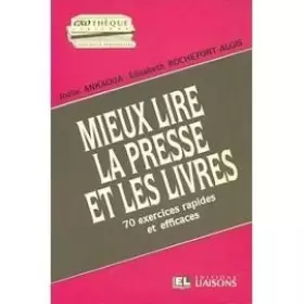 Couverture du produit · Mieux lire la presse et les livres : 70 exercices rapides et efficaces