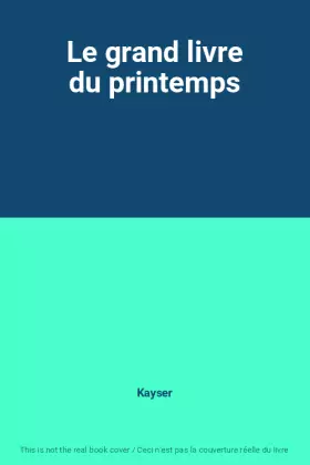 Couverture du produit · Le grand livre du printemps