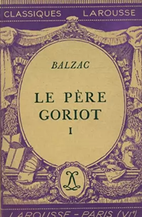 Couverture du produit · Le père Goriot I / Honoré de Balzac / Réf35764