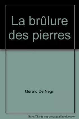 Couverture du produit · La brûlure des pierres