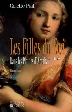 Couverture du produit · Les Filles du roi, tome 2 : Dans les plaines d'Abraham