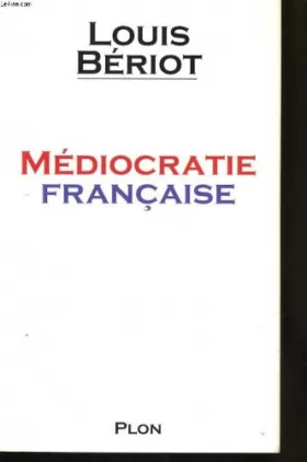Couverture du produit · Médiocratie française