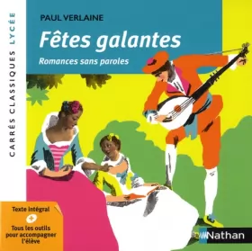 Couverture du produit · Fêtes galantes et Romances sans paroles - Verlaine - Edition pédagogique Lycée - Carrés classiques Nathan