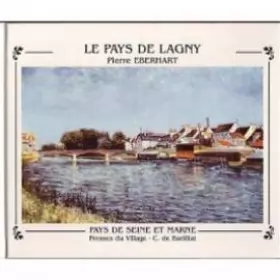 Couverture du produit · Le pays de Lagny (Pays de Seine-et-Marne)
