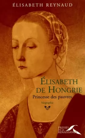 Couverture du produit · Elisabeth de Hongrie : Princesse des pauvres