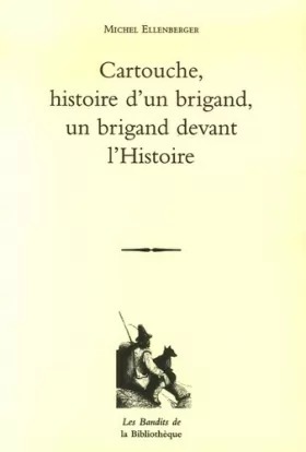 Couverture du produit · Cartouche : Histoire d'un brigand Un brigand devant l'Histoire