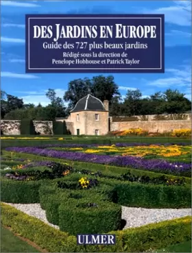 Couverture du produit · Des jardins en Europe : Guide des 727 plus beaux jardins