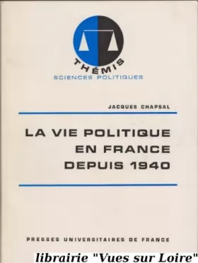 Couverture du produit · La vie politique en France depuis 1940