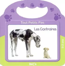 Couverture du produit · TOUT PETITS PAS LES CONTRAIRES