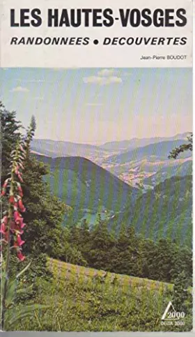 Couverture du produit · Les Hautes-Vosges : Randonnées-découvertes (Delta 2000)