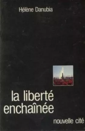 Couverture du produit · La liberté enchaînée