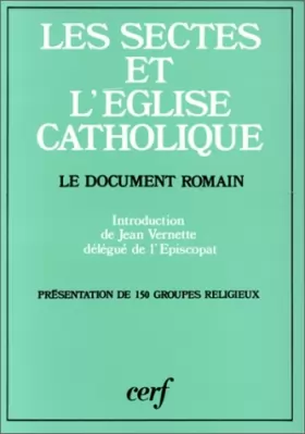 Couverture du produit · Les sectes et l'Église catholique : Le document romain, [3 mai 1986]